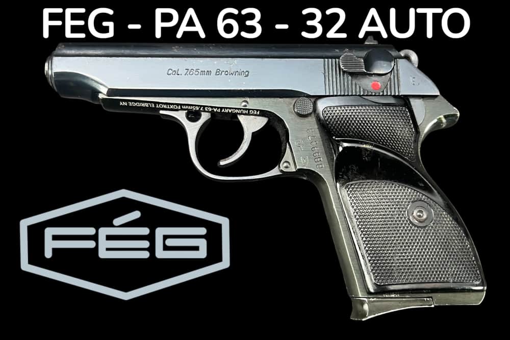 FEG PA 63 -32ACP - 7.65 BROWNING- 8-RD MAG - SA/DA PISTOL